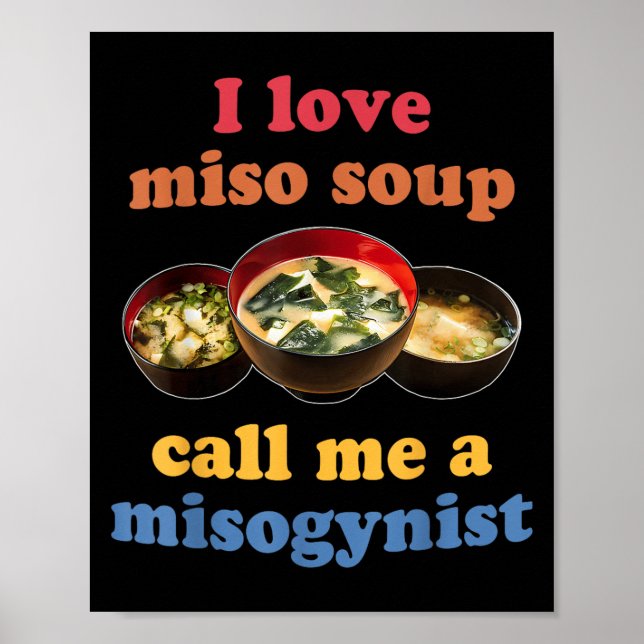 Affiche I Love Miso Soup Appelez-Moi Un Design Misogyne (Devant)