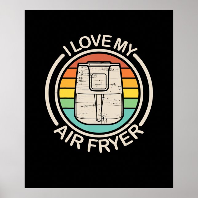 Affiche I Love My Air Fryer Cadeau Cool Cuisine cadeaux (Devant)