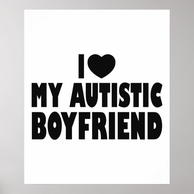 Affiche I Love My Autistic Boyfriend - Autisme Acceptation (Devant)