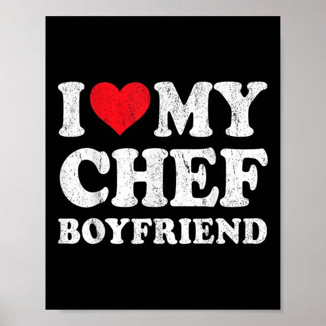 Affiche I Love My Chef Boyfriend Funny Girlfriend Valentin (Devant)