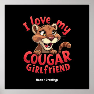 Affiche I Love My Cougar Girlfriend Drôle & Coeur