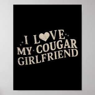 Affiche I Love My Cougar Girlfriend T-shirt.png
