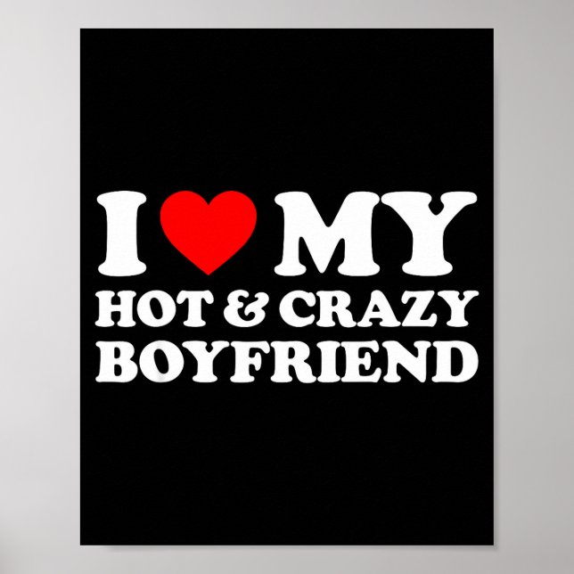 Affiche I Love My Crazy Hot Boyfriend I Heart My Hot Bf Lo (Devant)
