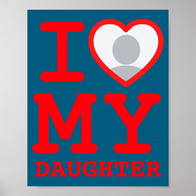 Affiche I Love My Daughter Funny Fathers Day  (Devant)