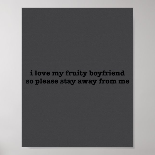 Affiche I Love My Fruity Boyfriend Funny Girlfriend Humor  (Devant)