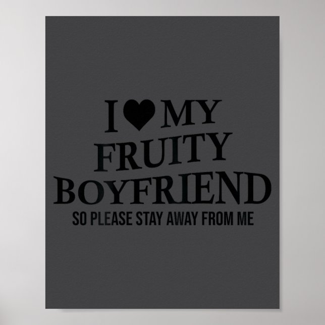 Affiche I Love My Fruity Boyfriend Funny Girlfriend Humor  (Devant)