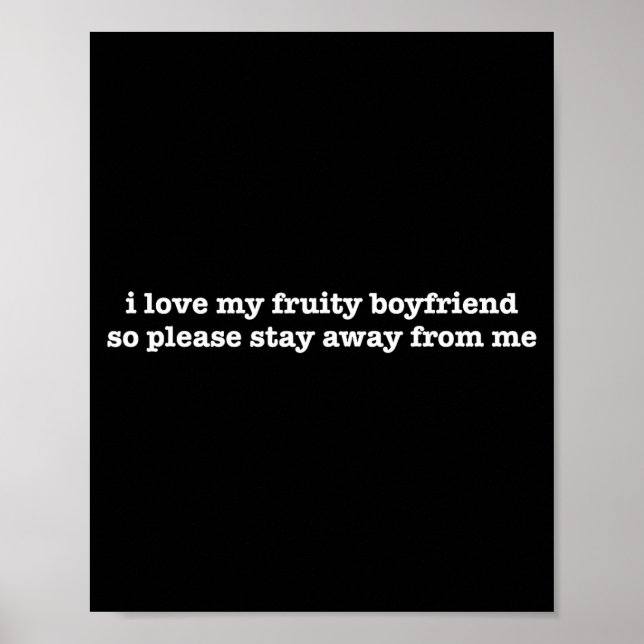 Affiche I Love My Fruity Boyfriend Funny Girlfriend Humor  (Devant)