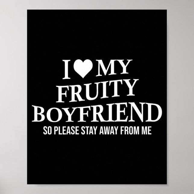 Affiche I Love My Fruity Boyfriend Funny Girlfriend Humor  (Devant)