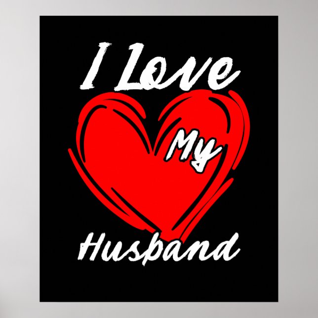 Affiche I Love My Husband Funny Valentines Day Cadeaux Fem (Devant)