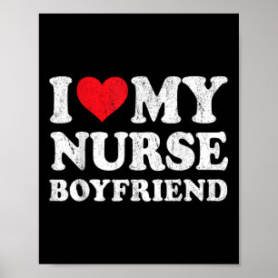 Affiche I Love My Nurse Boyfriend Funny Girlfriend Valenti