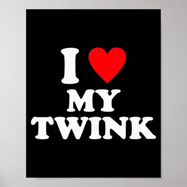 Affiche I Love My Twink Funny Quote  (Devant)