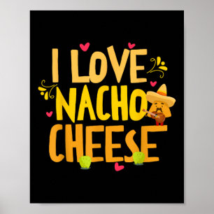 Affiche I Love Nacho Fromage Mexicain Drôle Cinco De Mayo