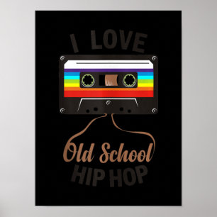 Affiche I LOVE OLD SCHOOL HIP HOP Music 80s 90s