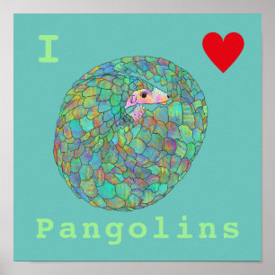 Affiche I Love Pangolins en voie de disparition Art animal