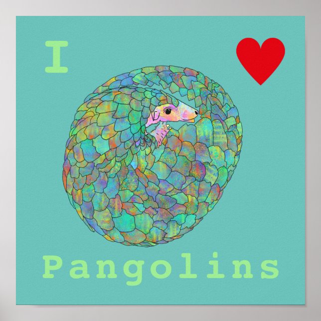 Affiche I Love Pangolins en voie de disparition Art animal (Devant)