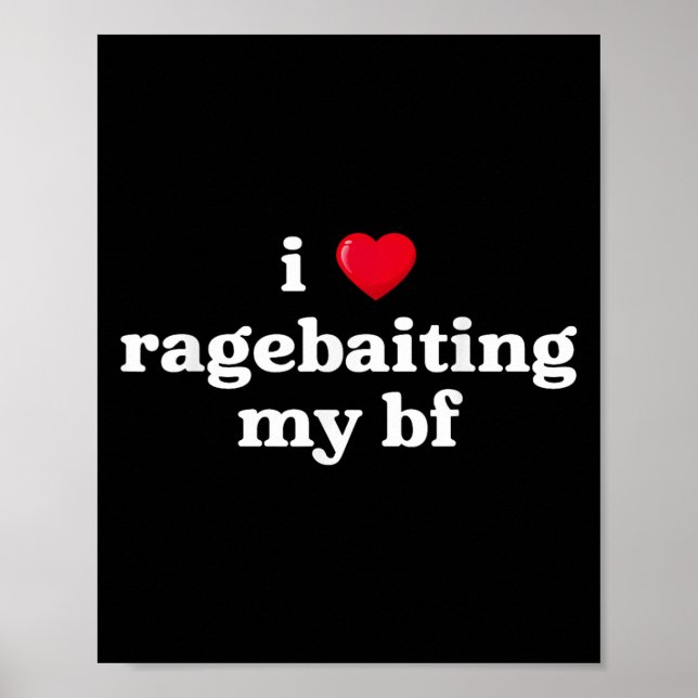Affiche I Love Ragebaiting My Bf Heart Boy Friend Funny Sa (Devant)
