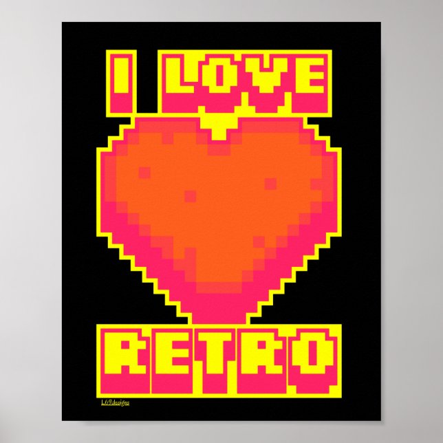 Affiche I LOVE RETRO retro pixelisé gamer cadeau (Devant)