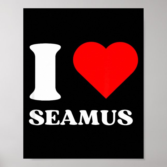 Affiche I Love Seamus I Heart Seamus Name Y2k Valentines D (Devant)