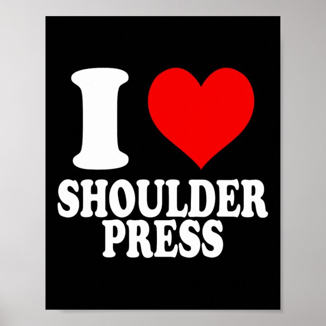 Affiche I Love Shoulder Press 1 (Devant)