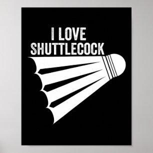 Affiche I Love Shuttle Funny Badminton