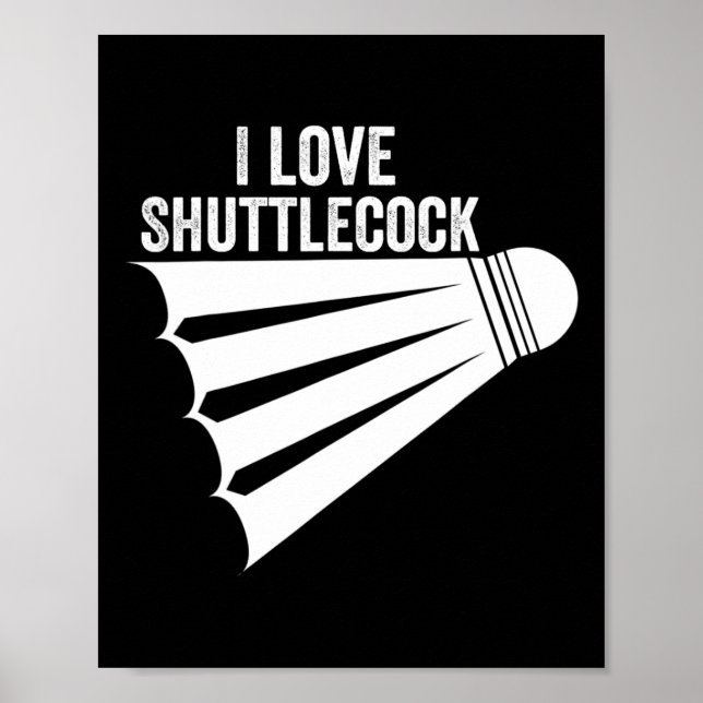 Affiche I Love Shuttle Funny Badminton (Devant)