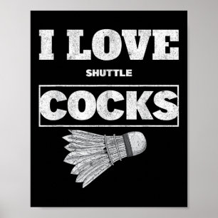 Affiche I Love Shuttles S Birdie Badminton