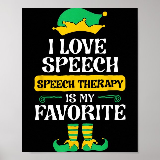 Affiche I Love Speech Speech Therapy Is My Favorite  (Devant)
