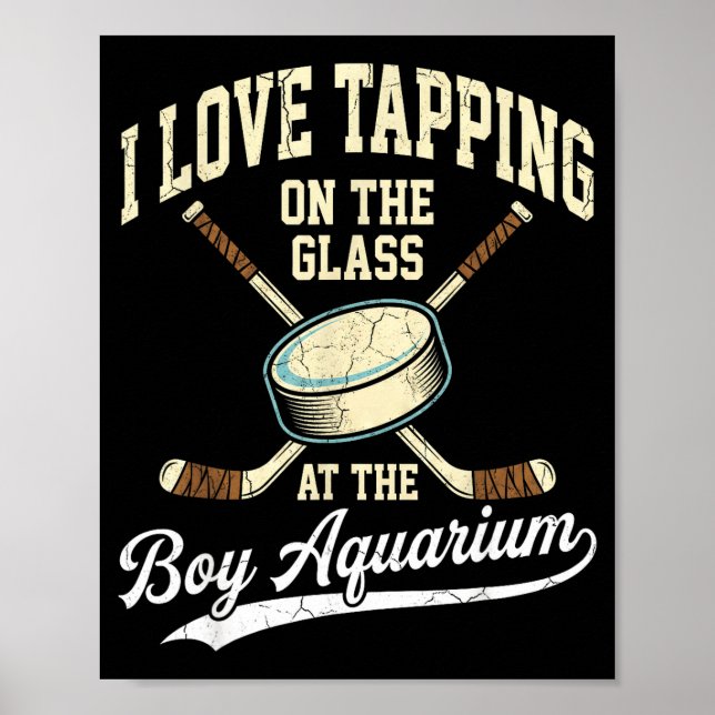 Affiche I Love Tapng On The Oh Gl Boy Aquarium Hockey  (Devant)