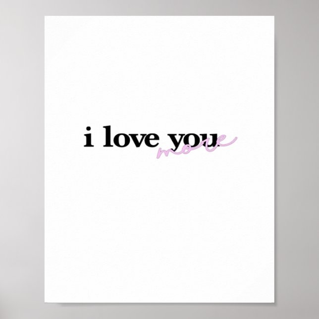 Affiche I Love You More Mixed Fonts Typography Design  (Devant)