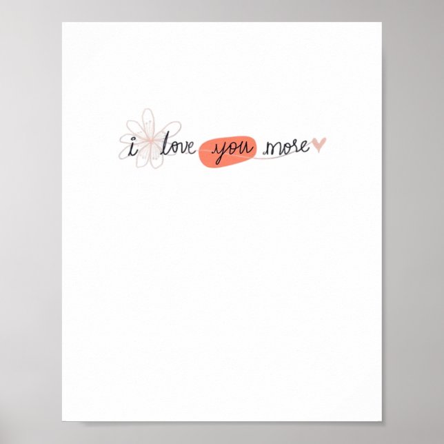 Affiche I Love You More Simple Romantic Quote  (Devant)