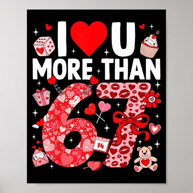 Affiche I Love You More Than 67 Valentines Six Seven 67 Me (Devant)