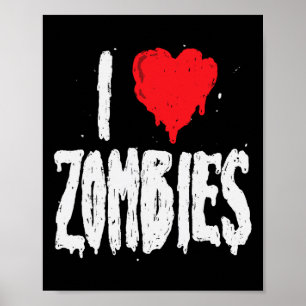 Affiche I Love Zombies - Halloween Holiday Zombie Lover Qu