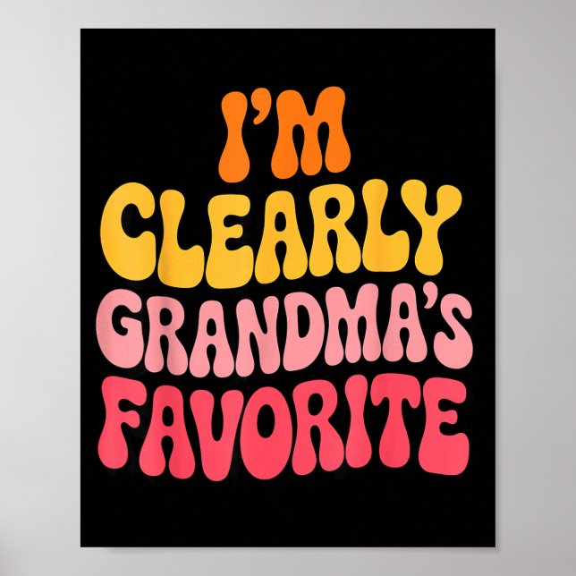 Affiche I’m Clearly Grandma’s Favorite Funny Granddaughter (Devant)