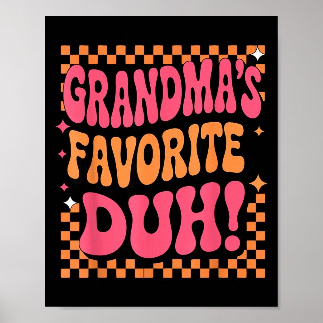 Affiche I’m Clearly Grandma’s Favorite Funny Granddaughter (Devant)