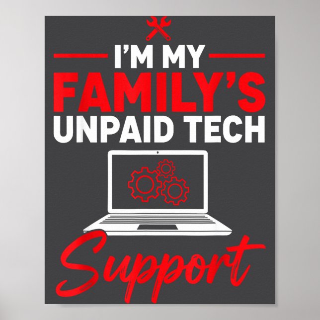 Affiche I’m My Family’s Unpaid Tech Supr, Computer Nerd  (Devant)