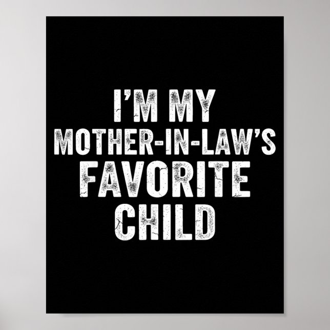 Affiche I’m My Mother In Laws Favorite Child Funny Parent  (Devant)