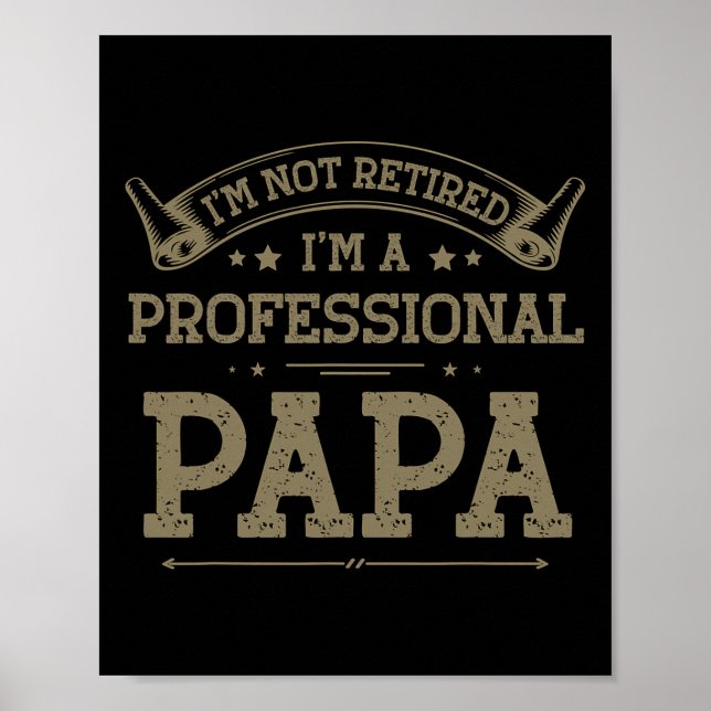 Affiche I&# ; m Non Retraité A Professionnel Papa Tee Père (Devant)