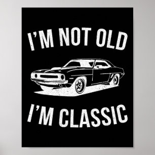 Affiche I&# ; m Non Vieux I&# ; m Clic Cadeaux Graphiques
