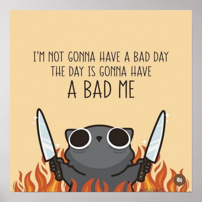 Affiche I’m Not Gonna Have a Bad Day – Funny Motivational  (Devant)