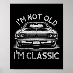Affiche I&# ; m Not Old I&# ; m Clic Funny Mens Christmas
