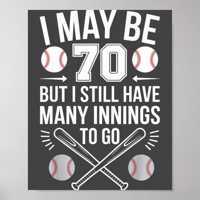Affiche I May Be 70 Baseball Player 70th Birthday Party  (Devant)