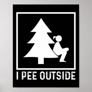 Affiche I Pee Outside Girl Sign Funny Camping
