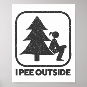 Affiche I Pee Outside Girl Sign Funny Camping