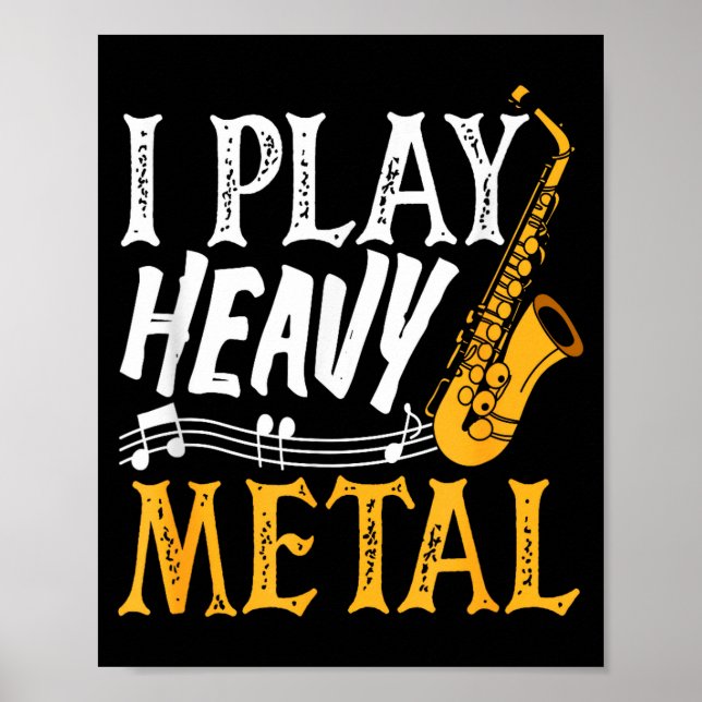 Affiche I Play Heavy Metal Saxophone Saxophonist  (Devant)