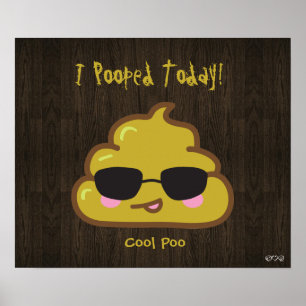 Affiche I Pooped aujourd'hui ! - Poo frais