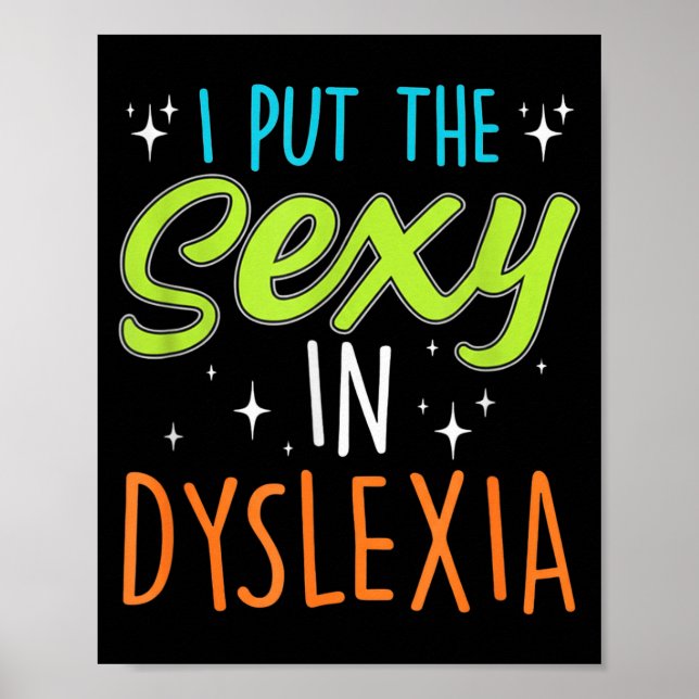 Affiche I Put The Y In Dyslexia Funny Dyslexia Pride  (Devant)