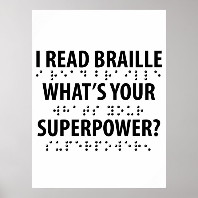 Affiche I Read Braille What's Your Superpower (Devant)