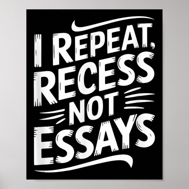 Affiche I Repeat Recess Not Essays  (Devant)
