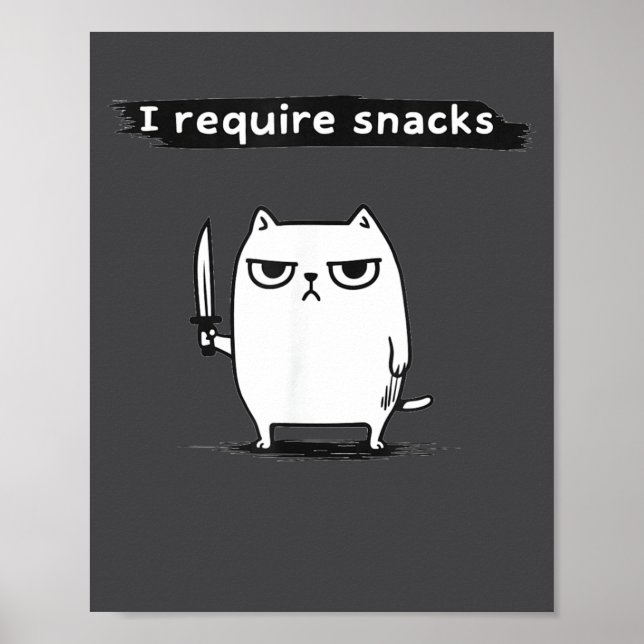Affiche I Require Snacks Angry Cat Funny Meme  (Devant)