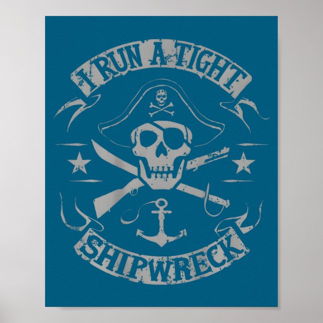 Affiche I Run A Tight Shipwreck Funny Rate Quote (on Back) (Devant)